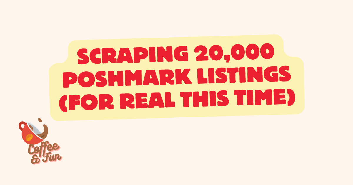 Poshmark Scraper Rebuilt to Stop Crashing